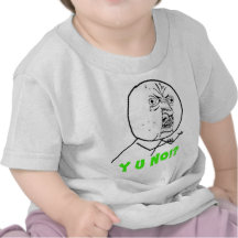 Y U No (with text) T Shirts