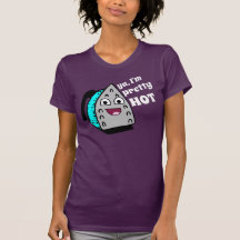 Ya, I'm pretty HOT T-shirt