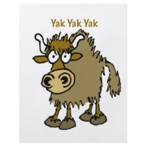 YAK YAK YAK Talking IS Life!
