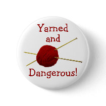 Yarned and Dangerous Button