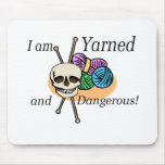 Yarned and Dangerous T-shirts and Gifts. Mouse Pad