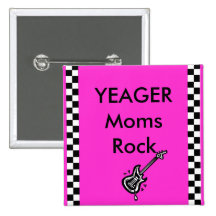 YEAGER Moms Rock Pinback Buttons