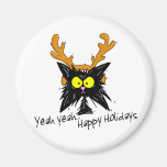 "Yeah Yeah...Happy Holidays" Refrigerator Magnet