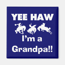 Yee Haw I'm a Grandpa T-shirts and Gifts Magnet