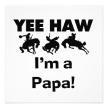 Yee Haw I'm a Papa T-shirts and GIfts Invitations