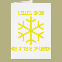 yellow snow has a taste of lemon cards