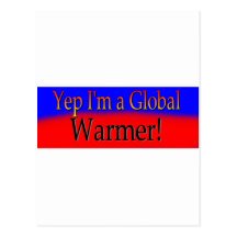 YEP IM A GLOBAL WARMER POSTCARD
