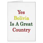 Yes Bolivia Is A Great Country Greeting Card