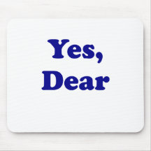 Yes Dear Mouse Pad