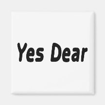 Yes Dear Refrigerator Magnet