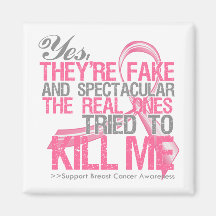 Yes Fake and Spectacular - Breast Cancer Fridge Magnet