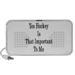 Yes Hockey Is That Important To Me iPod Speakers