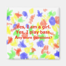yes I am a girl text only play bass red Magnets