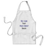 Yes I Care That Much About Eagles Apron