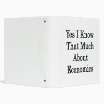 Yes I Know That Much About Economics Vinyl Binder