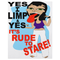 Yes I Limp & Yes It's Rude To Stare Custom Flyer