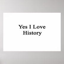 Yes I Love History Poster