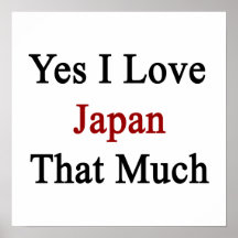Yes I Love Japan That Much Print