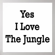 Yes I Love The Jungle Print