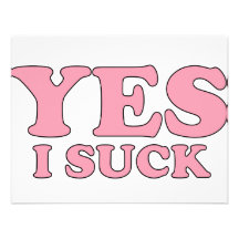 Yes, I Suck Custom Announcements
