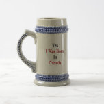 Yes I Was Born In Canada Mug