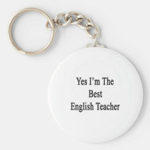 Yes I'm The Best English Teacher Keychain
