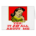 Yes It Is All About Me Retro Woman Card