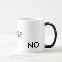 Yes/Maybe/No Morphing Mug