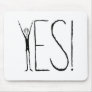 YES MOUSE MAT