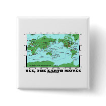 Yes The Earth Moves (Plate Tectonics Earthquakes)