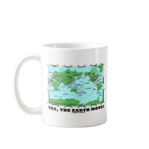 Yes The Earth Moves (Plate Tectonics Earthquakes) Mug