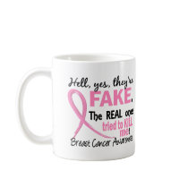 Yes, They Are Fake 3.1 Breast Cancer Mug