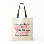 Yes, They Are Fake 3.2 Breast Cancer Canvas Bags