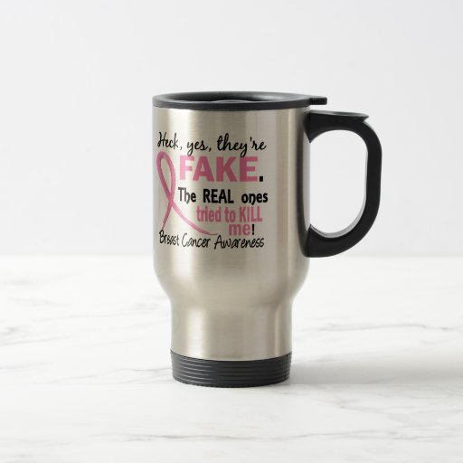 Yes, They Are Fake 3.2 Breast Cancer Coffee Mugs