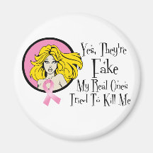 Yes They Are Fake Breast Cancer Survivor Refrigerator Magnet