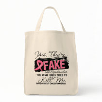 Yes Theyre Fake and Spectacular - Breast Cancer Tote Bags