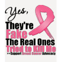 YES They're fake....My real ones tried to kill me t-shirts