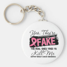 Yes Theyre Fake Real Ones (grunge) Breast Cancer Keychains