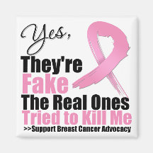Yes Theyre Fake The Real Ones Tried To Kill Me Fridge Magnets