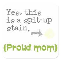 Yes, this is a spit-up stain {proud mom/dad} etiqueta