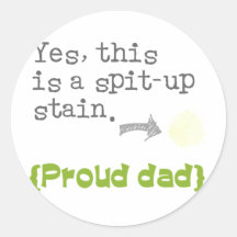 Yes, this is a spit-up stain {proud mom/dad} pegatina redonda