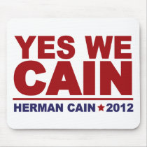 Yes We Cain Herman Cain 2012 Mouse Pad