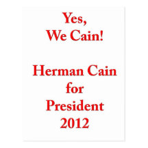 Yes, We Cain! Herman Cain for President 2012 Post Cards