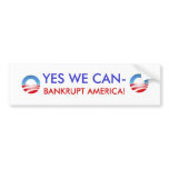 YES WE CAN- BANKRUPT AMERICA BUMPER STICKER