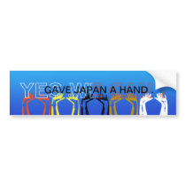 YES WE CAN ,GAVE JAPAN A HAND bumper stickers