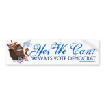 Yes We Can, Vote Democrat Bumper Sticker 