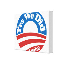Yes We Did, Again! Gallery Wrapped Canvas
