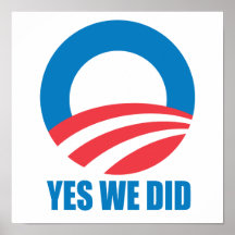 YES WE DID O -.png Posters