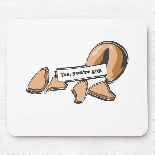 YES, YOU'RE GAY FORTUNE COOKIE MOUSEPAD
