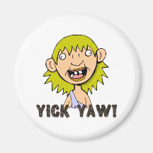 Yick Yaw! Magnet